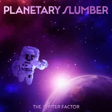 Planetary Slumber