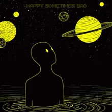 Happy Sometimes Sad