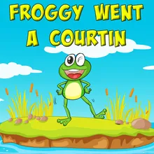 Froggy Went a Courtin