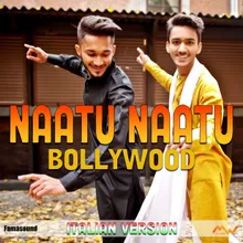 Naatu Naatu / Bollywood