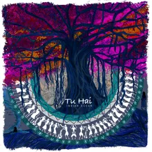 Tu Hai, Pt. 01