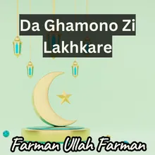 Da Ghamono Zi Lakhkare