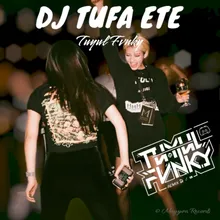 DJ TUFA ETE