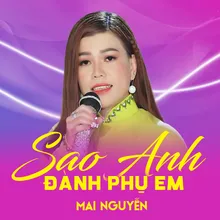 Sao Anh Đành Phụ Em