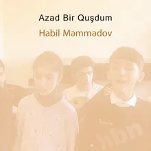 Azad Bir Quşdum
