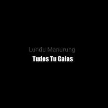 Tudos Tu Galas