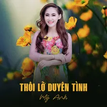 Thôi Lỡ Duyên Tình