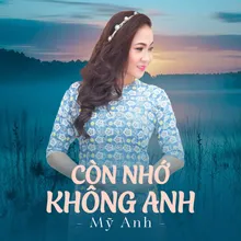 Còn Nhớ Không Anh