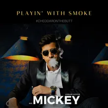 Playin' With Smoke