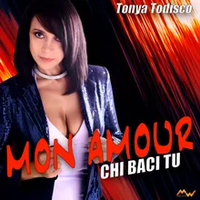 Mon amour / Chi baci tu