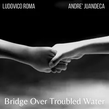 Bridge Over Troubled Water