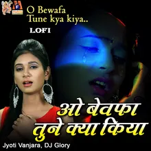 O Bewafa Tune Kya Kiya