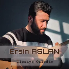 Ölesiye Özledim