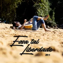 Essa Tal Liberdade