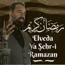 Elveda Ya Şehri Ramazan