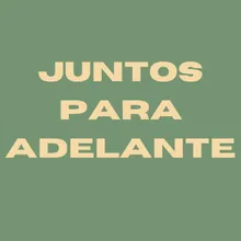 Juntos para adelante