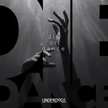 Die or Dance