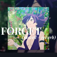 FORGET (slowed + reverb)