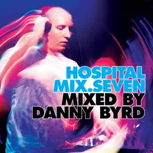 Hospital Mix 7 - Danny Byrd