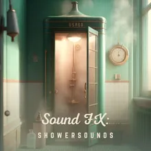 Sound Fx: Shower Sounds, Pt. 1
