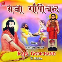 Raja Gopichand Ki Katha, Pt. 1