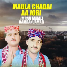 Maula Chadai Aa Jori