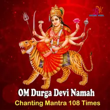 LORD DURGA DEVI NAMAH MANTRA CHANTING 108 TIMES