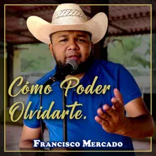 Cómo Poder Olvidarte