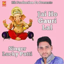 Jai Ho Gauri Lal