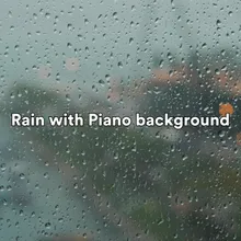 Rain with Piano background, Pt. 1