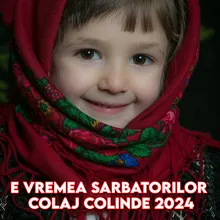 E vremea sarbatorilor COLAJ COLINDE 2024