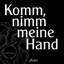 Komm nimm meine Hand