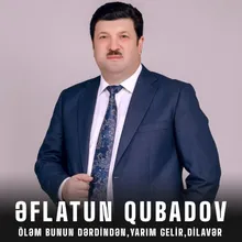 Öləm bunun dərdindən / Yarım Gelir / Dilavər