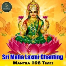 Sri Mahalakshmi Chanting Manthra 108 Times