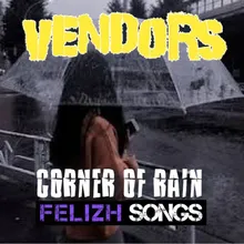 CORNER OF RAIN FELIZH SONGS