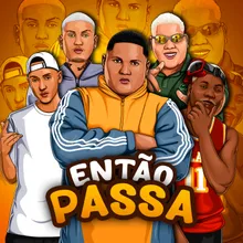 Então passa