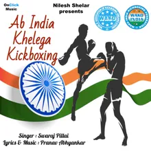 Ab India Khelega Kickboxing