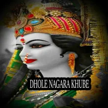 DHOLE NAGARA KHUBE