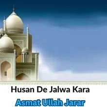 Husan De Jalwa Kara