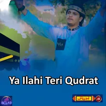 Ya Ilahi Teri Qudrat