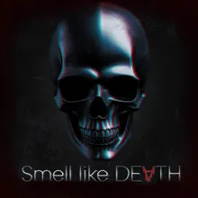 Smell like DEVTH