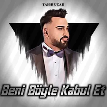 Beni Böyle Kabul Et