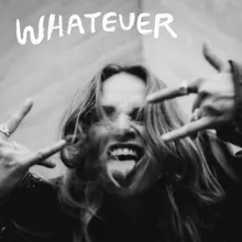 Whatever