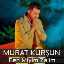 Ben Miyim Zalim