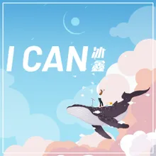 I CAN