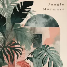 In Tune With the Jungle Murmurs