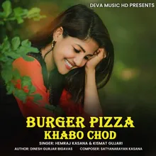 Burger Pizza Khabo Chod