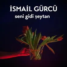 Seni Gidi Şeytan