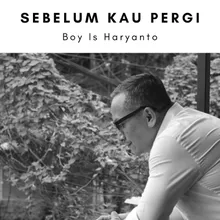 Sebelum Kau Pergi