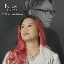 Believe in Jesus